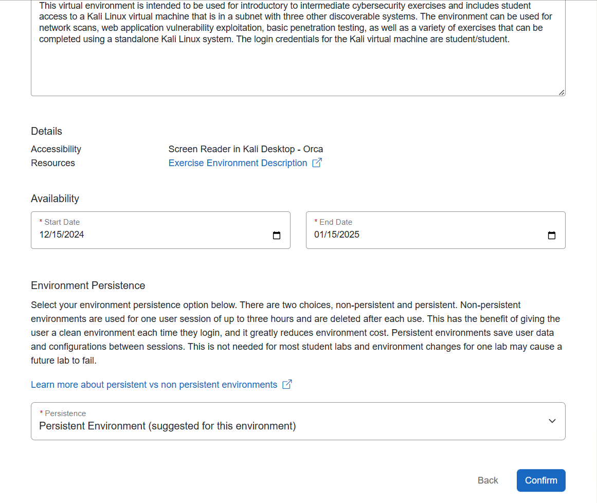 A "Create a New Exercise Environment" pop up is shown, listing in descending order, the chosen environment, name, description, the resources section, and availability showing the start date and end date. At the bottom is the option to choose a persistent or non-persistent environment. A cancel and then confirm button are located in the right corner.